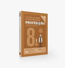 8. Sınıf T.C İnkılap Tarihi Ve Atatürkçülük Profesörü 2. Kitap Milli Bir Destan : Ya İstiklal Ya Ölüm Atatürkçülük ve Çağdaşlaşa - 1