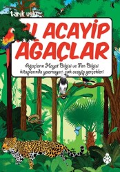 Acayip Şeyler Dizisi 19 Ağaçlar Uğurböceği Yayınları - Uğur Böceği