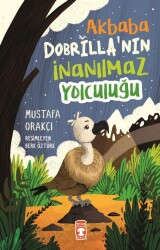 Akbaba Dobrilla'nın İnanılmaz Yolculuğu Timaş Çocuk - Timaş