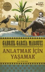 Anlatmak İçin Yaşamak Can Yayınları Gabriel Garcia Marquez - Can Yayınları