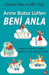 Anne Baba Lütfen Beni Anla Beyaz Balina Yayınları - Beyaz Balina