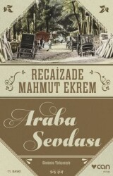 Araba Sevdası (Günümüz Türkçesi) Recaizade Mahmut Ekrem Can Yayınları - Can Yayınları