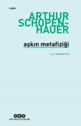 Aşkın Metafiziği Arthur Schopenhauer Yapı Kredi Yayınları - Yapı Kredi