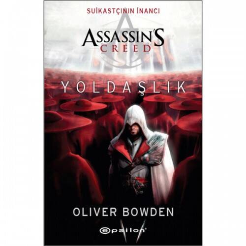 Assassin`s Creed - Suikastçının İnancı 2 - Yoldaşlık - 1