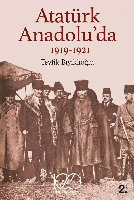 Atatürk Anadoluda 1919-1921 İş Bankası Kültür Yayınları - 1