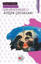 Ateşin Çocukları Can Çocuk Yayınları - Can Yayınları