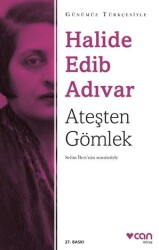 Ateşten Gömlek Can Yayınları Halide Edib Adıvar - Can Yayınları