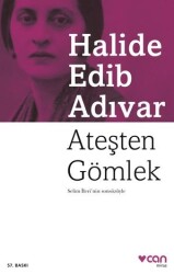 Ateşten Gömlek Halide Edib Adıvar Can Yayınları - Can Yayınları