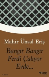 Bangır Bangır Ferdi Çalıyor Evde Mahir Ünsal Eriş Can Yayınları - Can Yayınları