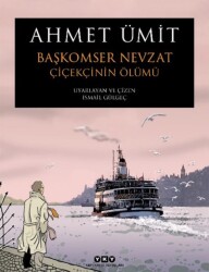 Başkomser Nevzat 1- Çiçekçinin Ölümü Yapı Kredi Yayınları - Yapı Kredi