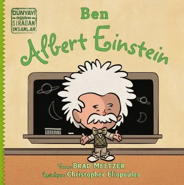 Ben Albert Einstein - Dünyayı Değiştiren Sıradan İnsanlar - 1