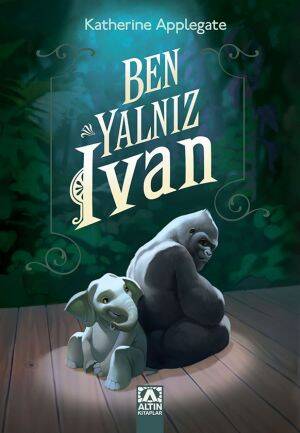 Ben Yalnız Ivan Altın Kitaplar - 1