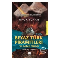 Beyaz Türk Piramitleri ve Lolan Güzeli Yada Taşı Efsanesi 2 Nesil Yayınları - Nesil Yayınları