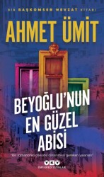 Beyoğlunun En Güzel Abisi Ahmet Ümit Yapı Kredi Yayınları - Yapı Kredi