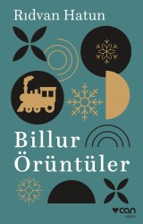 Billur Örüntüler Rıdvan Hatun Can Yayınları - Can Yayınları