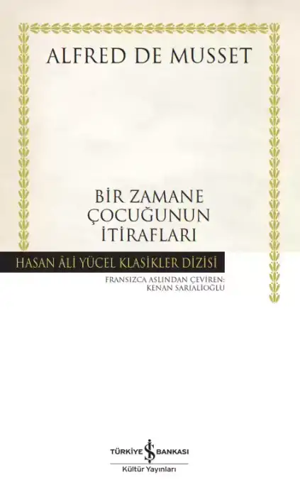 Bir Zamane Çocuğunun İtirafları Alfred de Musset İş Bankası Kültür Yayınları - 1