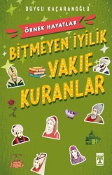 Bitmeyen İyilik Vakıf Kuranlar Örnek Hayatlar Genç Timaş Yayınları - Timaş