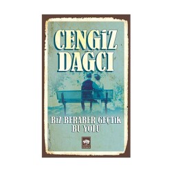 Biz Beraber Geçtik Bu Yolu Ötüken Neşriyat - Ötüken Yayınları