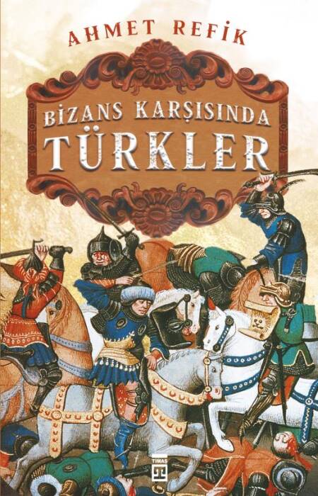 Bizans Karşınsında Türkler Timaş Yayınları - 1