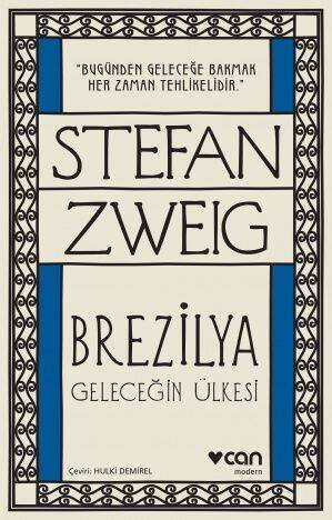 Brezilya Geleceğin Ülkesi Stefan Zweig Can Yayınları - 1