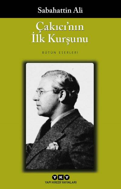 Çakıcı`nın İlk Kurşunu Yapı Kredi Yayınları Sabahattin Ali - 1