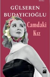 Camdaki Kız Gülseren Budayıcıoğlu Doğan Kitap - Doğan Kitap