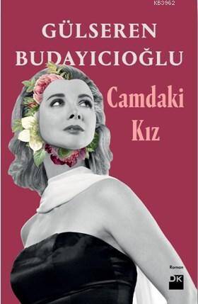 Camdaki Kız Gülseren Budayıcıoğlu Doğan Kitap - 1