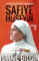 Çanakkale'nin Kadın Kahramanı Safiye Hüseyin Timaş Yayınları - Timaş