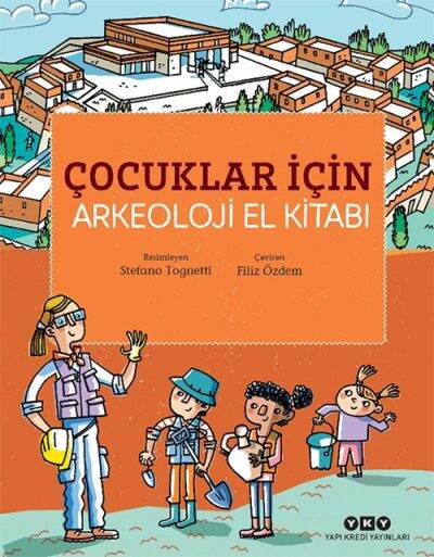 Çocuklar İçin Arkeoloji El Kitabı Yapı Kredi Yayınları - 1