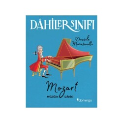 Dahiler Sınıfı: Mozart Müziğin Dahisi Domingo Yayınevi - Domingo Yayınevi