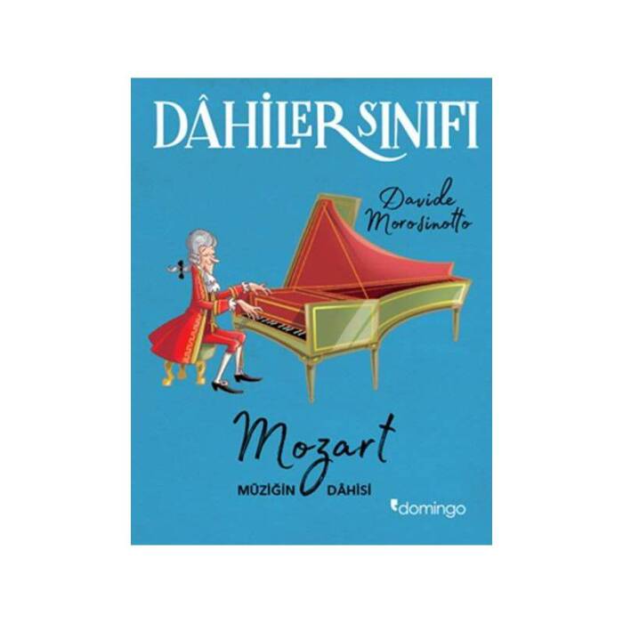 Dahiler Sınıfı: Mozart Müziğin Dahisi Domingo Yayınevi - 1