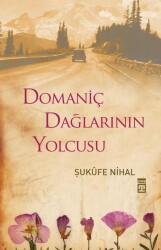 Domaniç Dağlarının Yolcusu Timaş Yayınları - Timaş