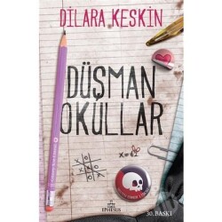 Düşman Okullar Dilara Keskin Ephesus Yayınları (Ciltsiz) - Ephesus Yayınları