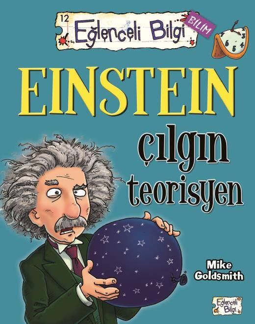 Eğlenceli Bilim Einstein Çılgın Teorisyen Eğlenceli Bilgi Yayınları - 1