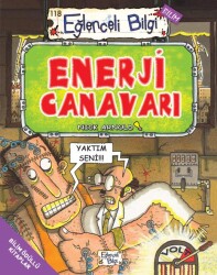 Enerji Canavarı - Eğlenceli Bilgi Eğlenceli Bilgi Yayınları - Timaş