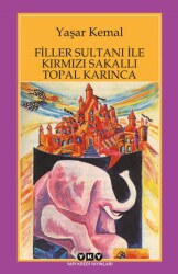 Filler Sultanı İle Kırmızı Sakallı Topal Karınca Yapı Kredi Yayınları - Yapı Kredi