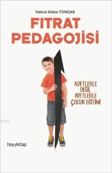 Fıtrat Pedagojisi Adetlerle Değil Ayetlerle Çocuk Eğitimi Hayy Kitap - Hayy Kitap