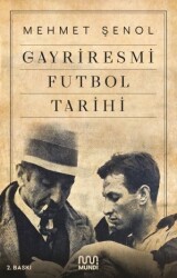 Gayriresmi Futbol Tarihi Mehmet Şenol - Can Yayınları