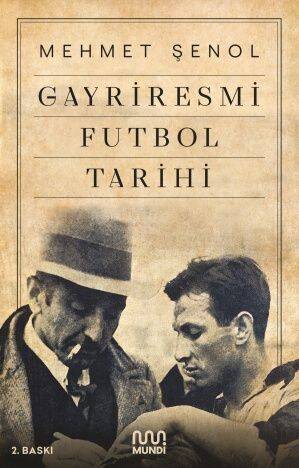 Gayriresmi Futbol Tarihi Mehmet Şenol - 1