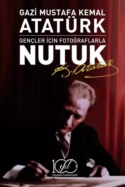 Gençler İçin Fotoğraflarla Nutuk Mustafa Kemal Atatürk İş Bankası Kültür Yayınları - 1