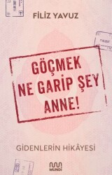 Göçmek Ne Garip Şey Anne Filiz Yavuz - Can Yayınları