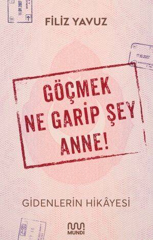 Göçmek Ne Garip Şey Anne Filiz Yavuz - 1