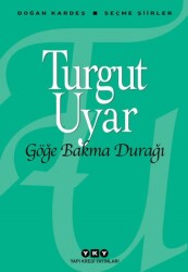 Göğe Bakma Durağı Turgut Uyar Yapı Kredi Yayınları - Yapı Kredi