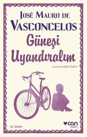 Güneşi Uyandıralım Jose Mauro De Vasconcelos Can Yayınları - 1