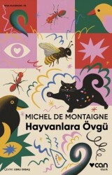 Hayvanlara Övgü Michel De Montaigne Can Yayınları - Can Yayınları