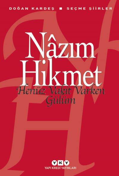 Henüz Vakit Varken Gülüm Nazım Hikmet Ran Yapı Kredi Yayınları - 1