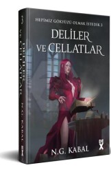 Hepimiz Gökyüzü Olmak İstedik 3 Deliler ve Cellatlar - Ciltli - Dex Yayınevi