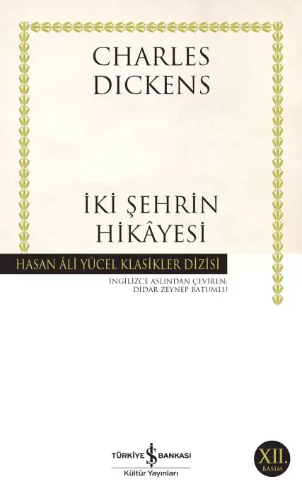 İki Şehrin Hikayesi Charles Dickens İş Bankası Kültür Yayınları - 1