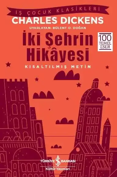 İki Şehrin Hikayesi Charles Dickens İş Bankası Kültür Yayınları - 1