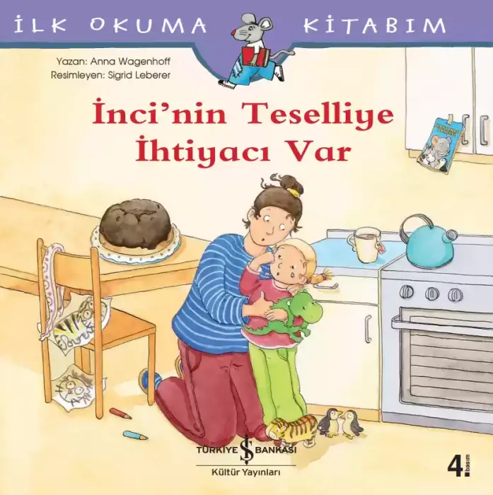 İncinin Teselliye İhtiyacı Var İlk Okuma Kitabım Anna Wagenhoff İş Bankası Kültür Yayınlar - 1